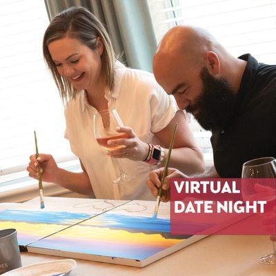 Need a date night? We do those virtually as well!