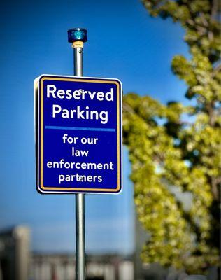 "Blue light special"  Reserved parking for law enforcement...