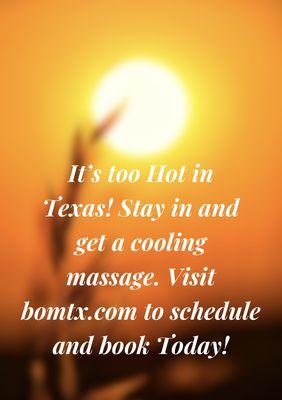 Avoid the heat by visiting bomtx.com to get a cooling massage!