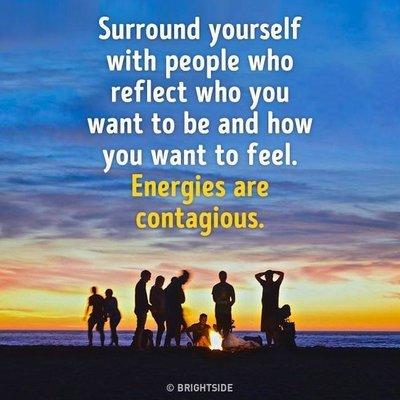 Energies are contagious.