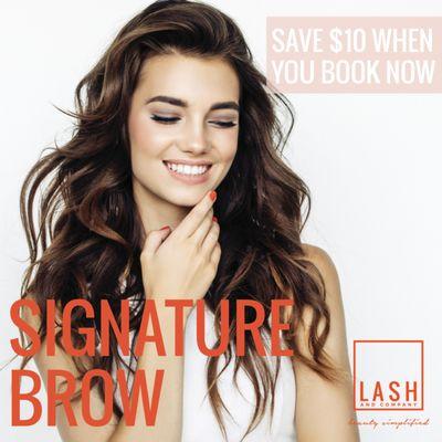 Our SIgnature brow will have your eyebrows looking sculpted and tinted for WEEKS!