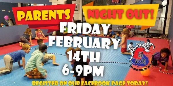 Join us Feburary 14th 6-9pm for our Parents Night out Movie Night. See our website and Facebook for more details sandiegomartialarts.net!