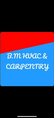 B.M HVAC and Carpentry