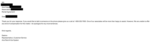 Avis requested I send them more information about my experience, there was no solution offered and further wasted my time.