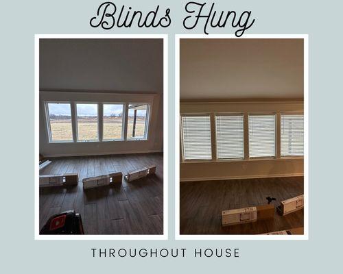 Installed blind throughout entire home before move in day.