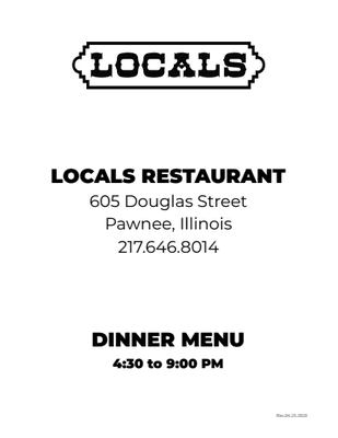 Locals Dinner Menu - Page 1 of 6 - Revised 04-25-20