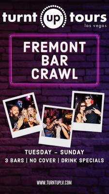 Join our Fremont St bar Crawl! 
Book online