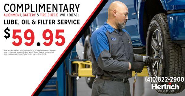 Get an oil change for your Ford Diesel for $59.95 at Hertrich Ford of Easton with complementary alignment, battery and tire check!