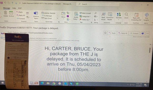 Email stating delivery was delayed & tag left on door same day.