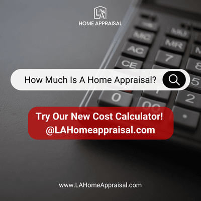 Get an instant quote on our website www.LAHomeAppraisal.com/order