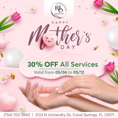 Happy Mother's Day
30% OFF All Services
Good until from 05/06 to 05/12