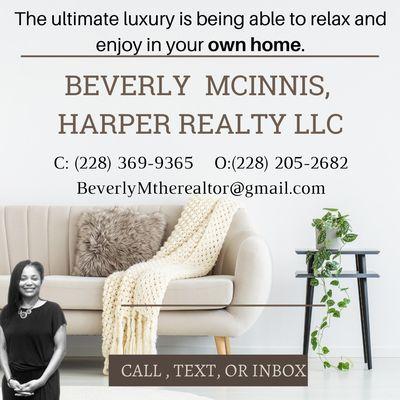 Beverly McInnis Realtor with an ad 228-369-9365  to call if you need a home