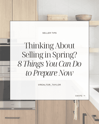 Thinking About Selling in Spring? Here Are 8 Things You Can Do to Prepare Now