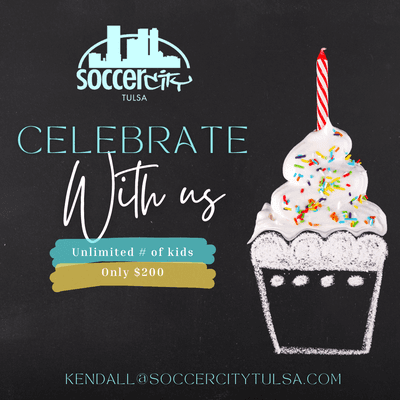 Email Kendall@SoccerCityTulsa.com to book your party! Unlimited number of kids and only $200