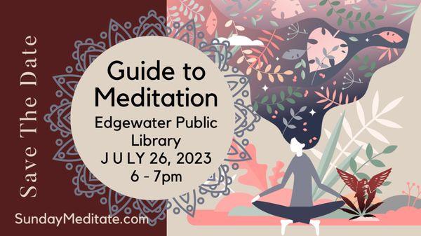 Join us at the Edgewater Library on the last Wednesday for Community Meditation 7/26/23