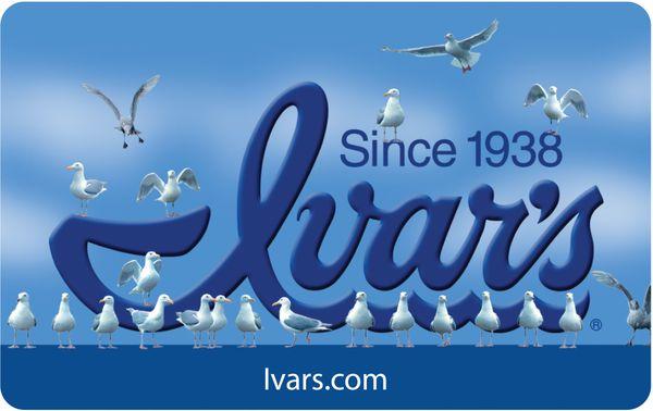 Ivar's gift cards, good for any occasion.