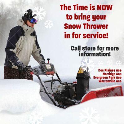 Don't forget... Time  Flies ! NOW is the time to bring your Snow Thrower in for service! #DesPlainesAce #WarrenvilleAce #NorridgeAce