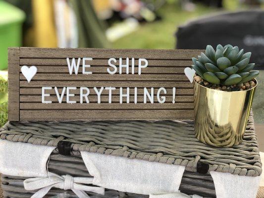 Since we are and ONLINE store (other than local markets - SoCo Makers Market -Saturday's 11-5), we ship everything