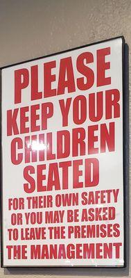 Parents of today don't know how to control their kids.   Great appropriate sign!