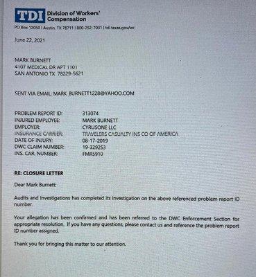 Complaint Filed to TDI-Workers Comp where allegations were confirmed resulting in a warning letter to carrier.