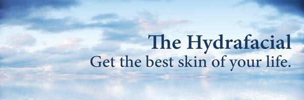 We have Hydrafacial!