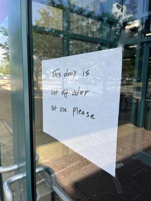 Broken door sign on the front door. Numerous Misspellings. Lol.....