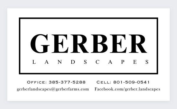 Find us on Facebook @gerber.landscapes Contact us today! 385-377-5288