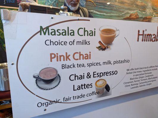 They sell masala chai, pink chai, espresso and lattes