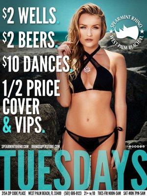 Tuesday Specials!! $2 Wells $2 Beers $10 Dances 1/2 Price Cover & VIPS