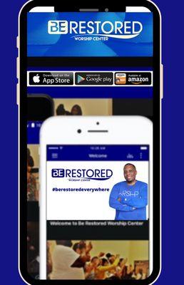 The Be Restored Worship Center app is available on the App Store, Google Play and Amazon. Messages, Bible, Giving, all in one place!