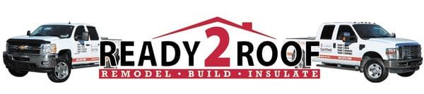 Ready 2 Roof- remodel, build, insulate