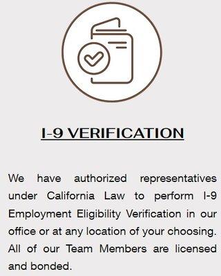 We are authorized to assist you with the I-9 Employment Eligibility Verification form.