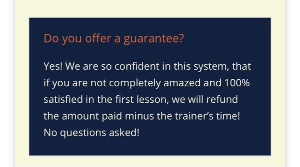 100% money back guaranteed, except we only got 50% back from the training.