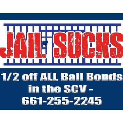 Half off all Bail Bonds in the SCV!