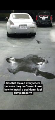 Gas that leaked everywhere because they can't install a fuel pump correctly