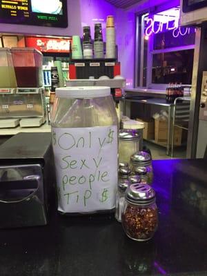 Only sexy people tip at Original Pizza.