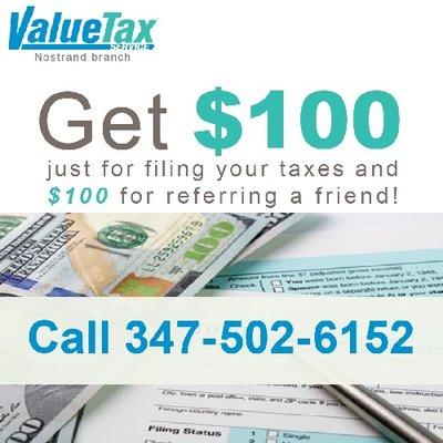 $100 for filing your taxes with us. $100 for referring a friend.