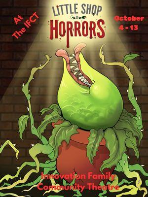 Little Shop of Horrors 
opens October 4th  runs to the 13th .