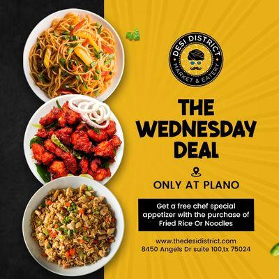 Wednesday Deal   
Get a free Chef Special Appetizer with the purchase of Fried Rice or Noodles on only Wednesday At Plano