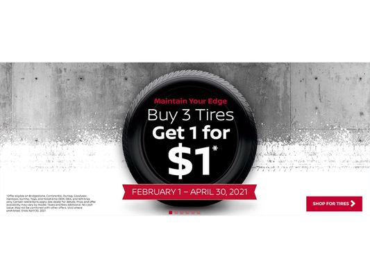 Buy 3 Tires, Get One for $1.00. Ends April 30th