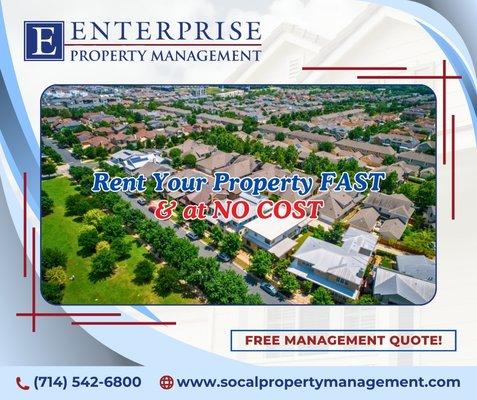 Want to rent your Property FAST and at NO cost? 
CALL NOW!
(714) 542-6800
Enterprise Property Management: It Cost Nothing to Get Started.