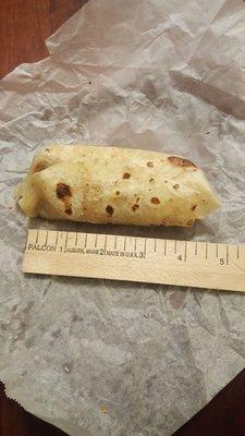 4 inch Large Burrito for 3.95...beware!