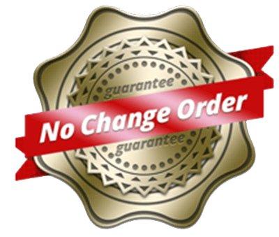 No change order guarantee