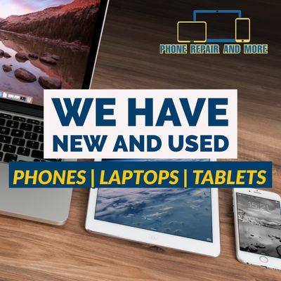 We have new and used Phones, Tablets and Laptops, unlocked and ready to go!