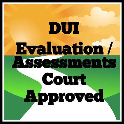 DUI Evaluations / Assessments Court Approved