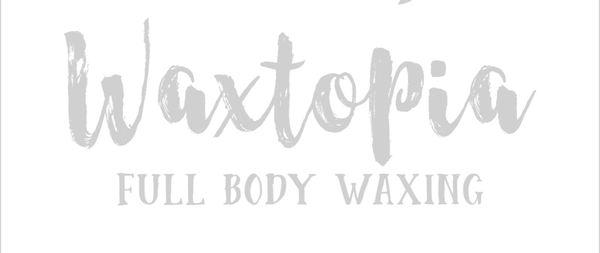 Waxtopia specializes in full body waxing for women and men!