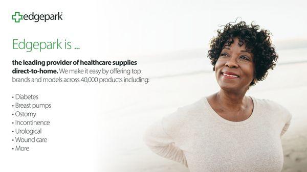 Edgepark is the leading provider of healthcare supplies direct-to-home.