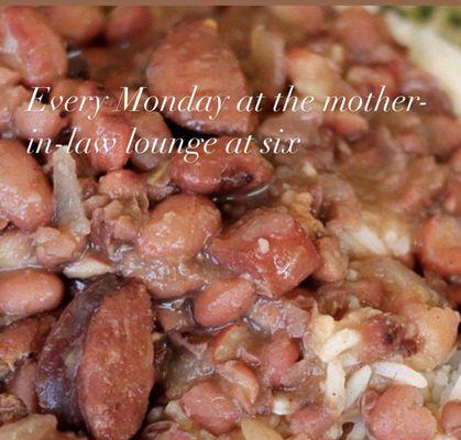 Free, red beans and rice every Monday at six