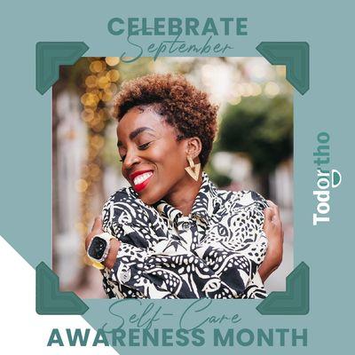 September is Self-Care Awareness Month! 
Orthodontic treatment is an investment that keeps giving throughout your lifetime.