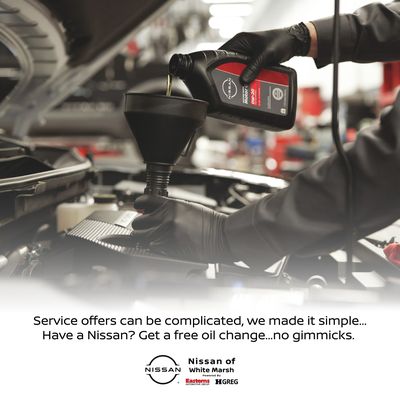 Service offers can be complicated, we made it simple...Have a Nissan? Get a free oil change...no gimmicks.